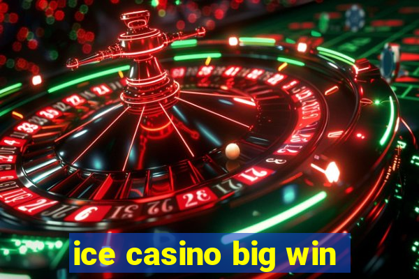 ice casino big win